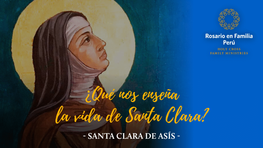 ¿Qué nos enseña la vida de Santa Clara?