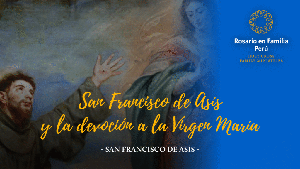 San Francisco de Asís y la devoción a la Virgen María