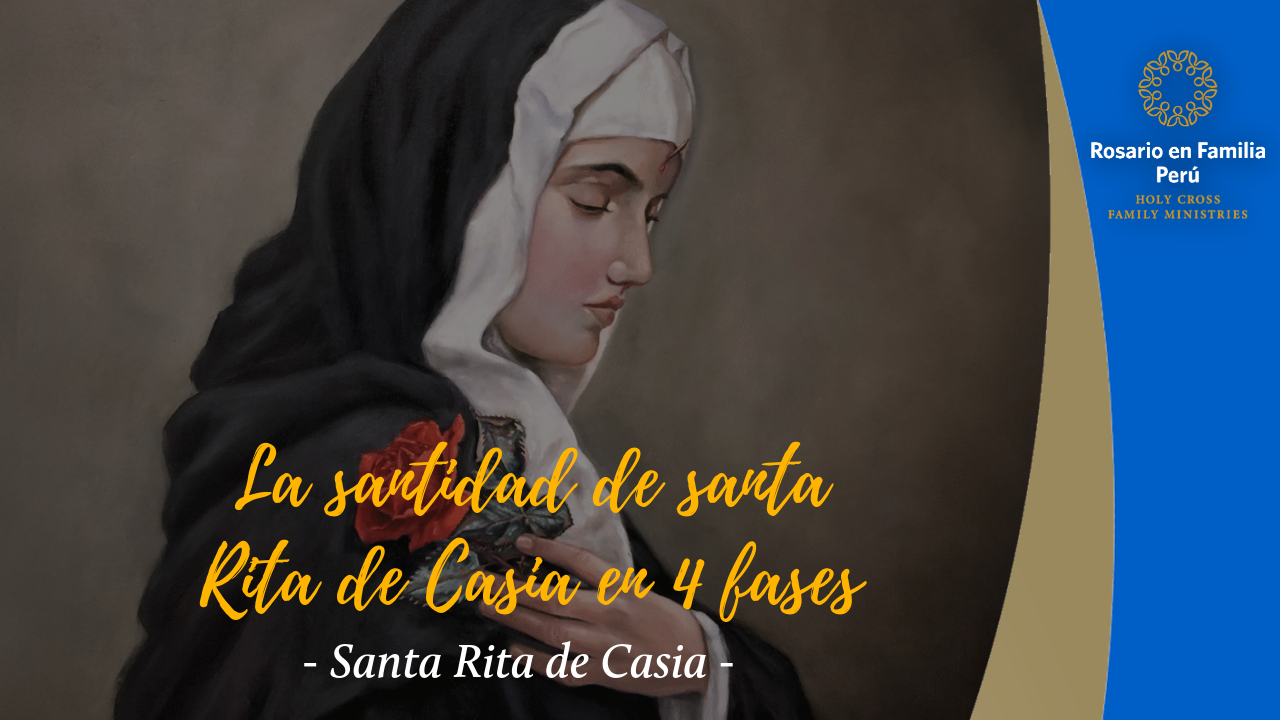 La santidad de Santa Rita de Casia en 4 fases