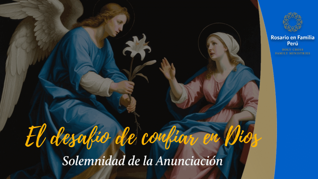 María y el desafío de confiar en Dios: Lecciones de la Anunciación