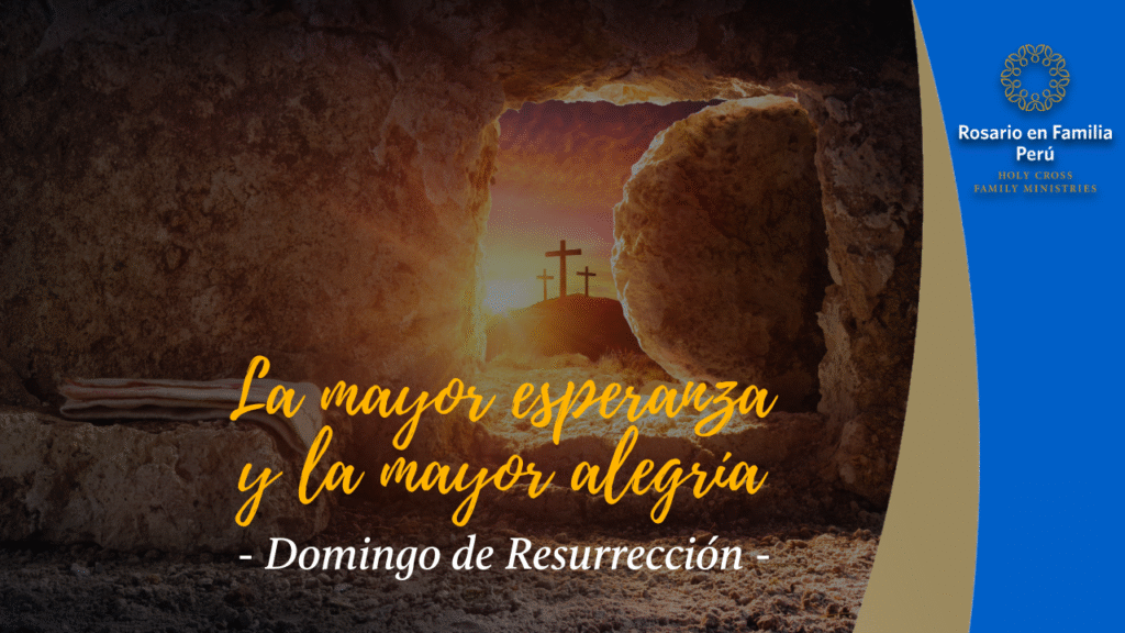 La mayor esperanza y la mayor alegría