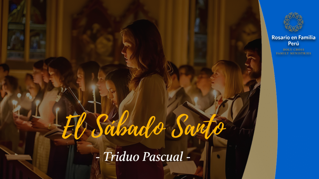 Triduo Pascual: el Sábado Santo