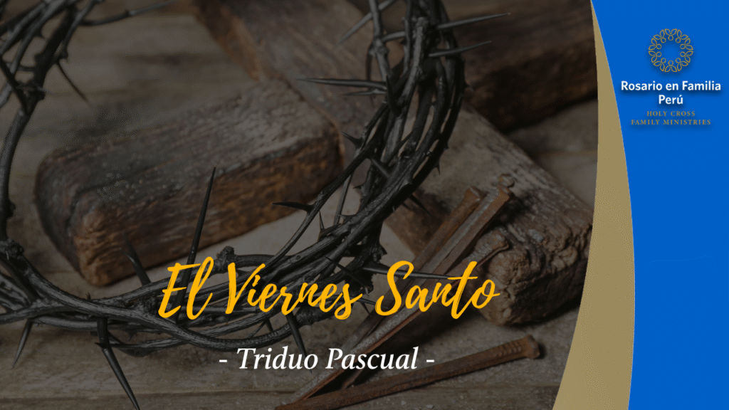 Triduo Pascual: el Viernes Santo