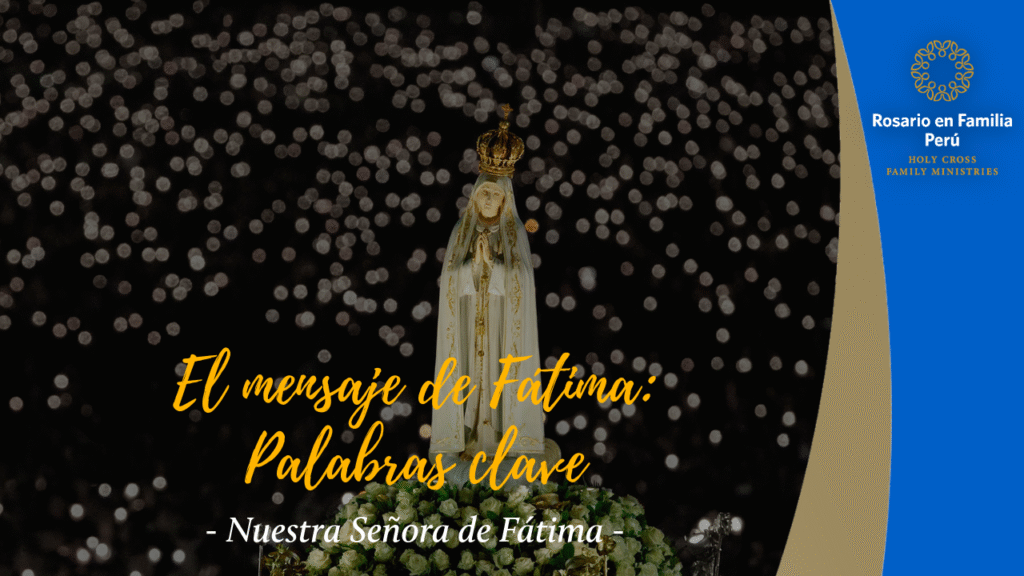 El Mensaje de Fátima: Palabras clave